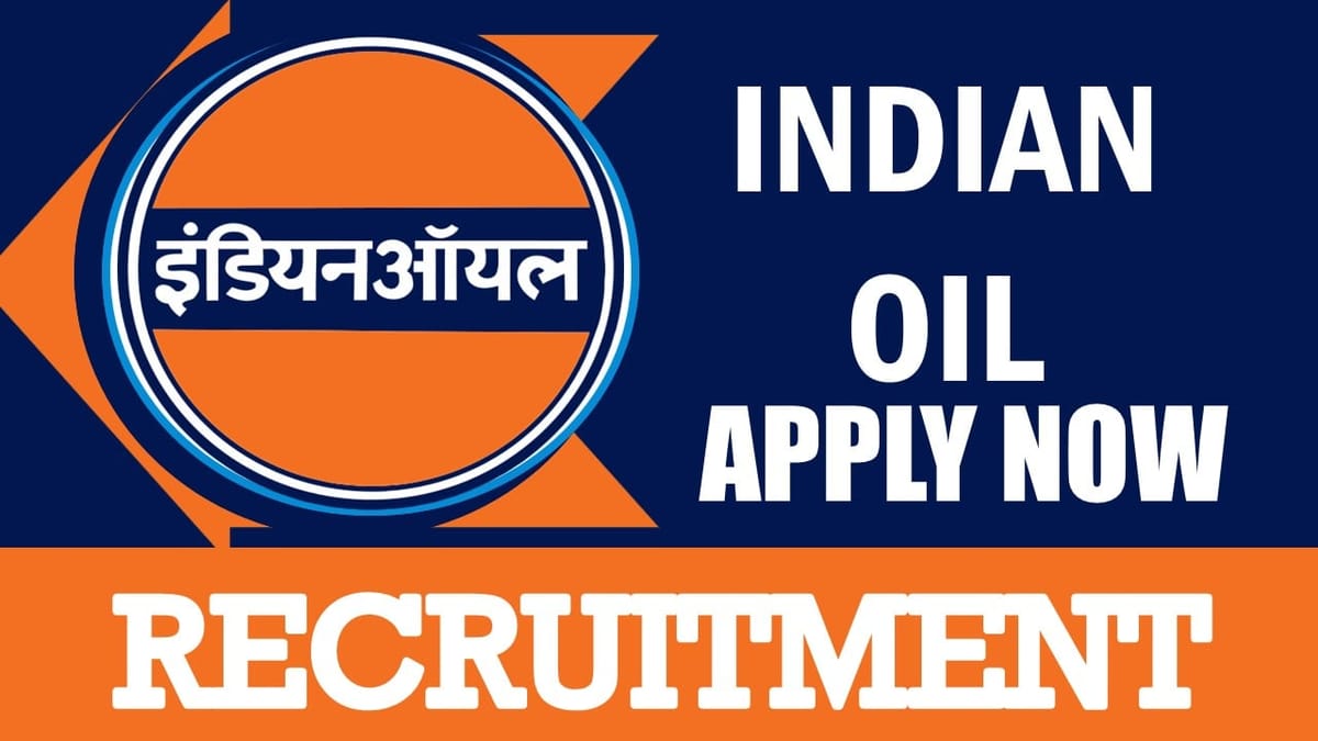 Indian Oil Corporation Recruitment 2024: Notification Out, Check Posts, Eligibility, Age, Salary and Process to Apply