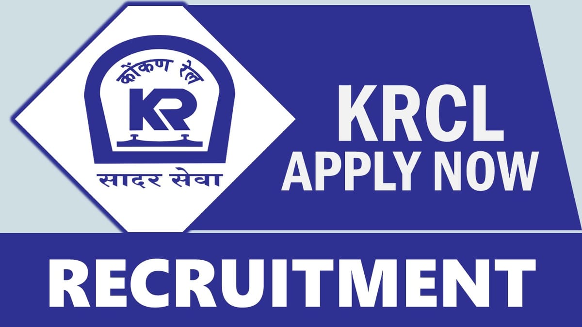 KRCL Recruitment 2024: Check Post, Tenure, Age Limit, Place of Posting and How to Apply