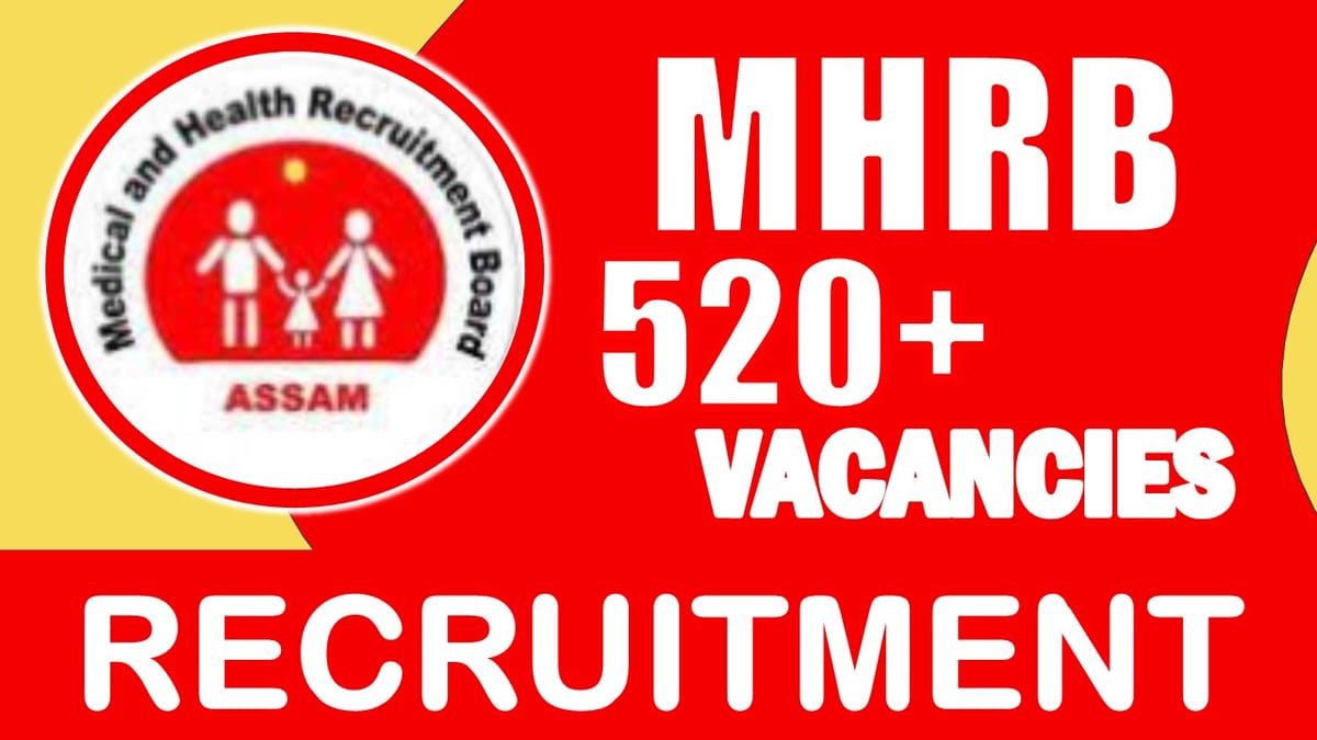 MHRB Recruitment 2024: Notification Out for 520+ Vacancies, Check Post, Age, Qualification, Salary and Process to Apply