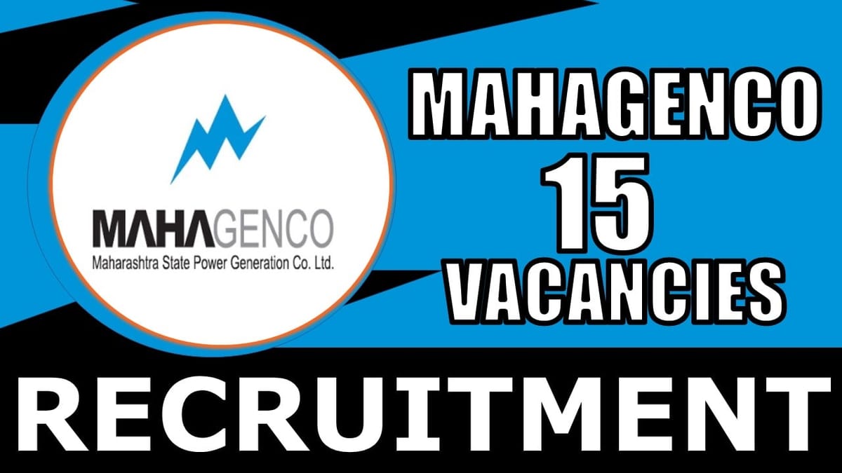 MAHAGENCO Recruitment 2024: Notification Out, Check Post, Salary, Age, Qualification and Other Vital Details