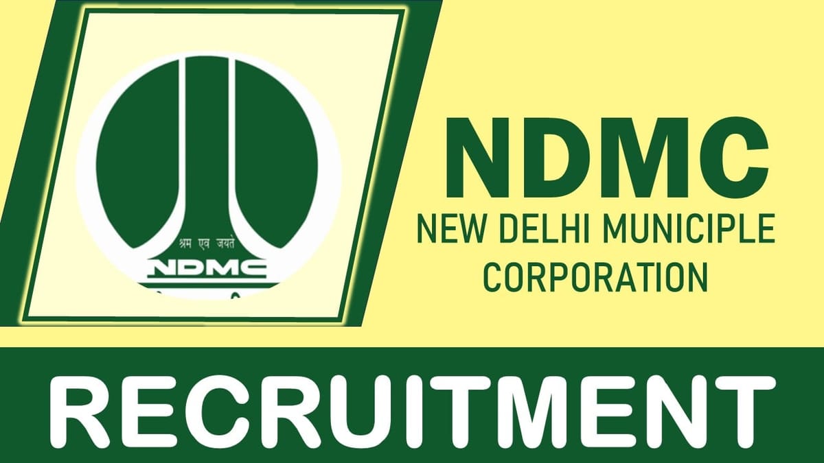 New Delhi Municipal Council Recruitment 2024: Check Post, Vacancies, Qualification, and Application Process