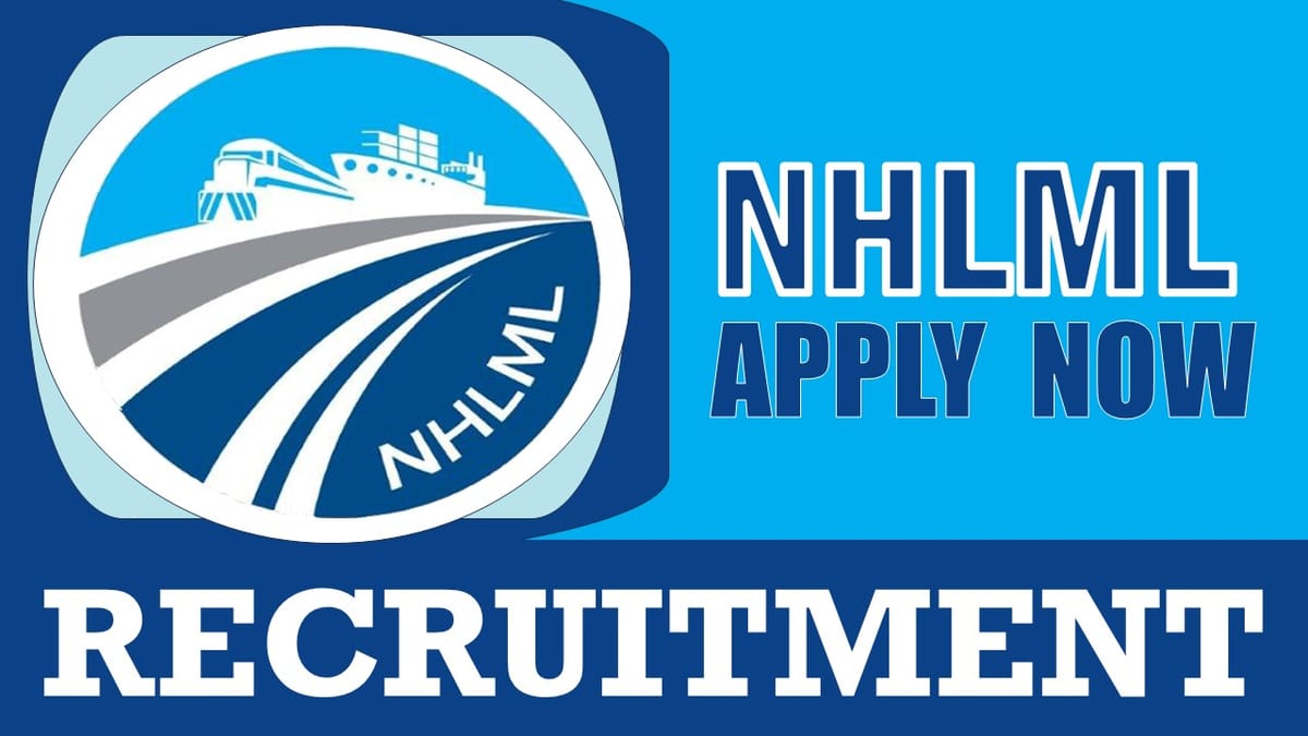 NHLML Recruitment 2024: Monthly Salary Up to 200000, Check Post, Qualification and Other Vital Details