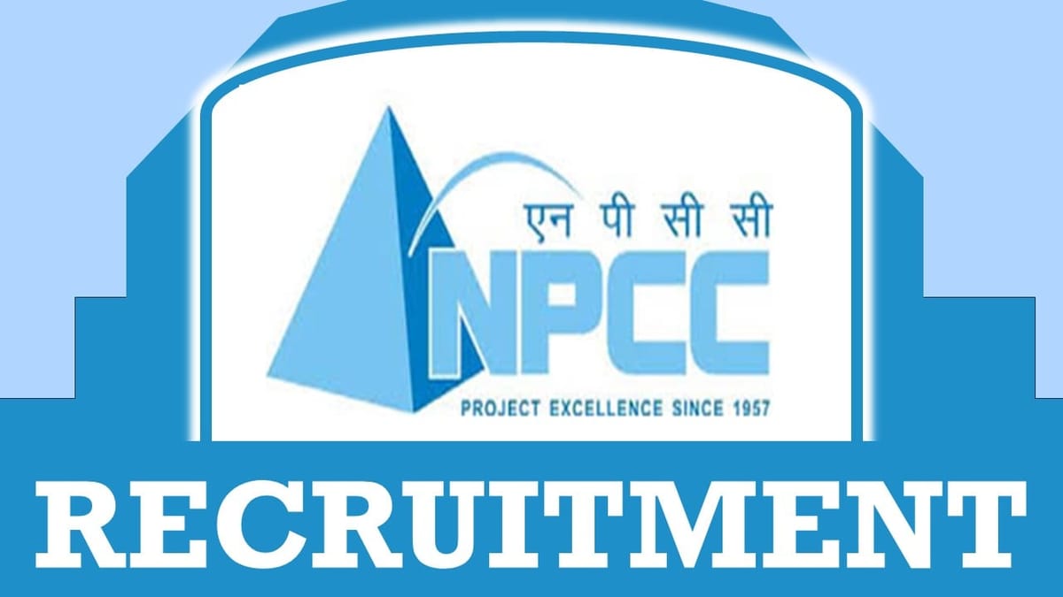 NPCC Recruitment 2024: New Opportunity Out, Check Post, Tenure, Salary, Job Location, Eligibility Criteria and Process to Apply