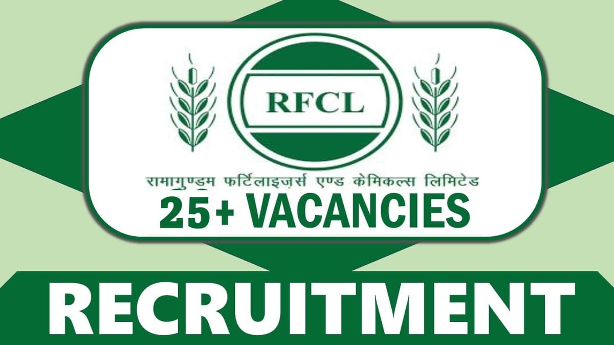 RCF Recruitment 2024: Notification Out for 25+ Vacancies, Salary upto 140000, Check Post, Qualification, and Process to Apply