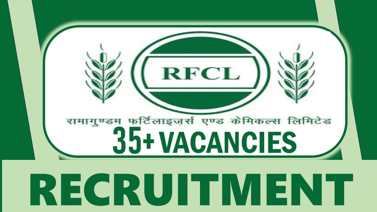 RFCL Recruitment 2024: Notification Out for 35+ Vacancies, Salary upto 77000, Check Post, Qualification, and How to Apply