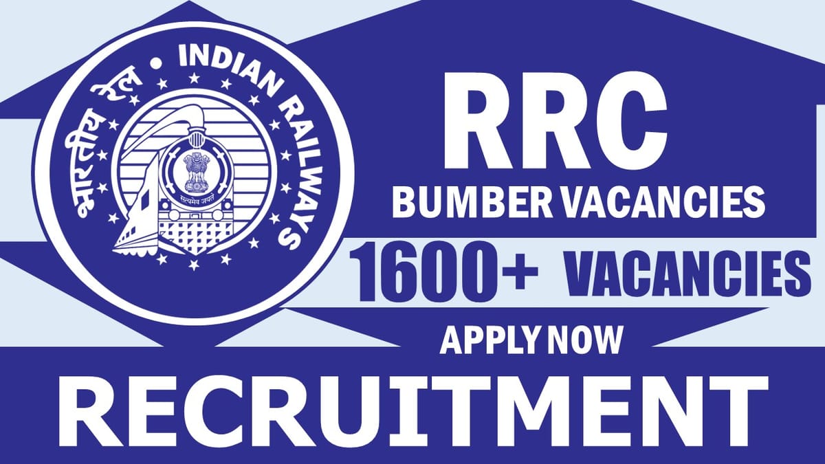 RRC Recruitment 2024: Notification Out for 1600+ Vacancies, Check Post, Qualification and How to Apply