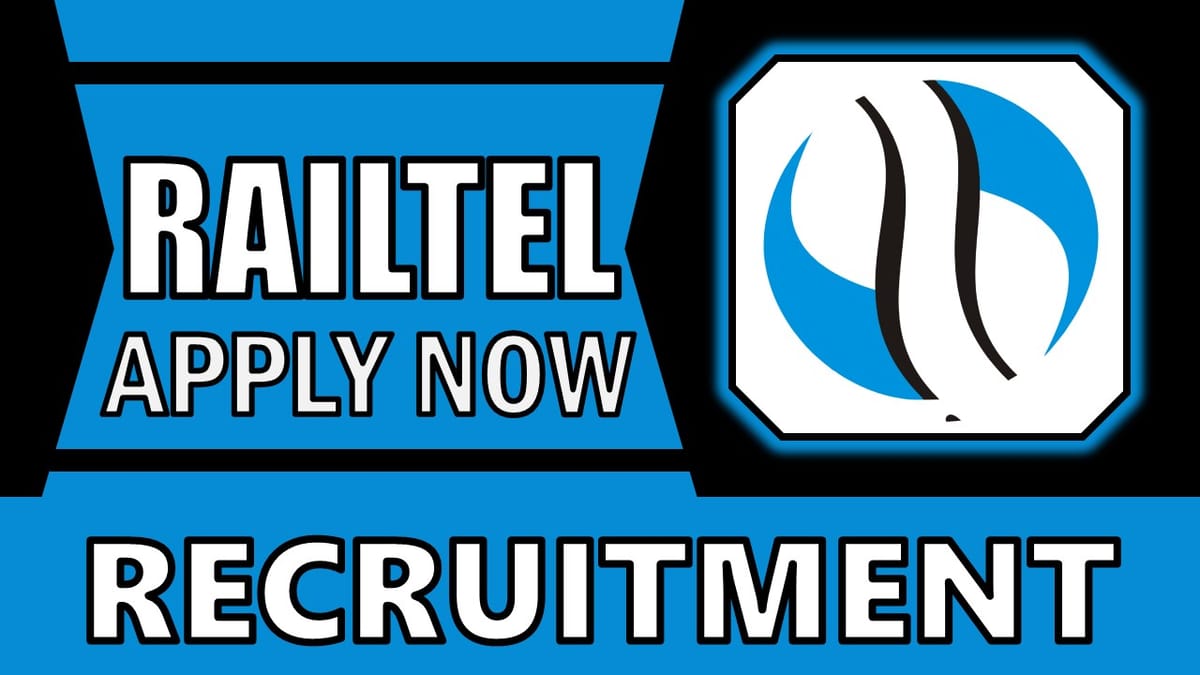 Railtel Corporation of India Recruitment 2024: Check Post, Age, Eligibility, Qualification and How to Apply