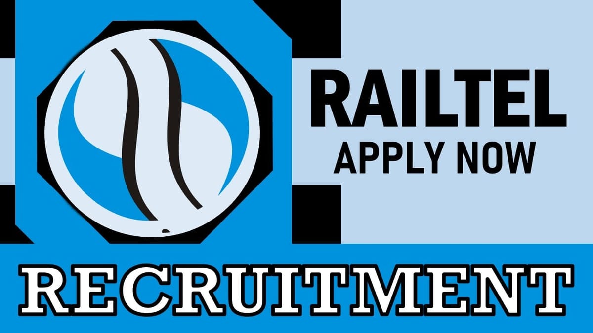 Railtel Recruitment 2024: Monthly Salary Up to 200000, Check Posts, Place of Work, Tenure and Interview Details