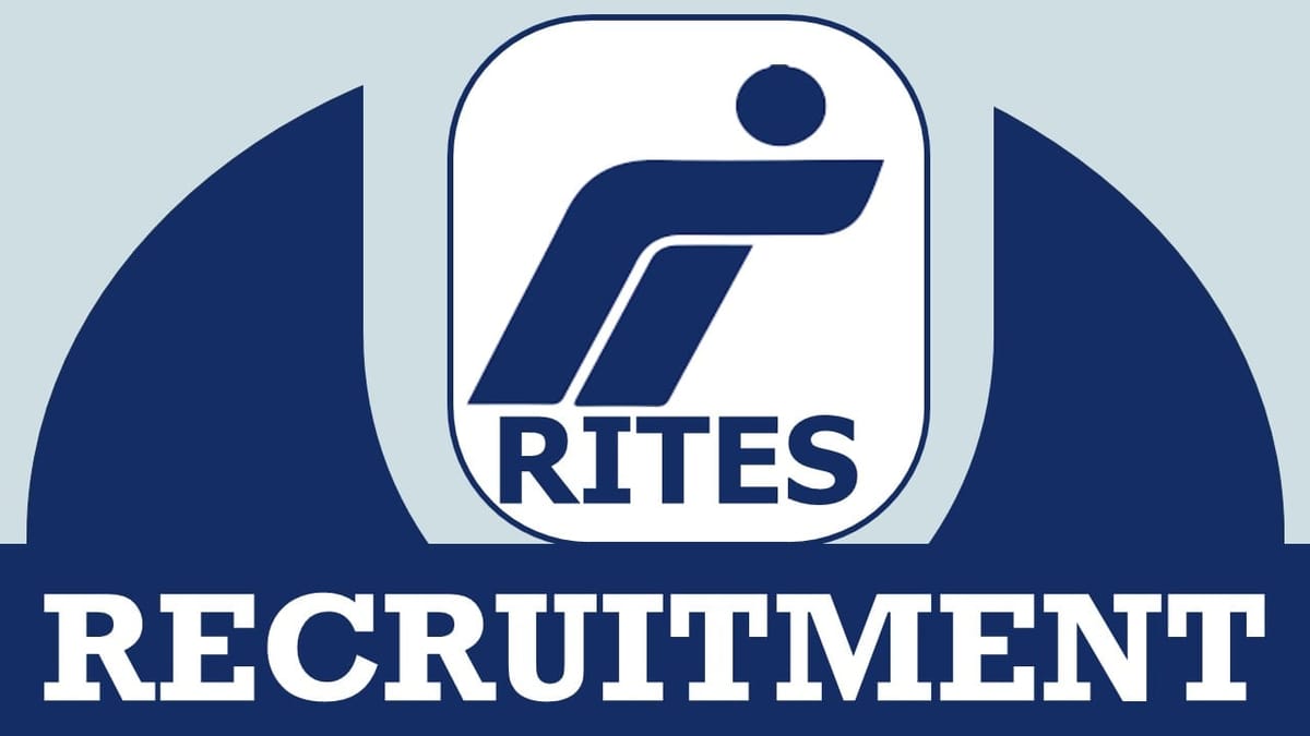 RITES Recruitment 2024: Monthly Salary Up to 200000, Check Posts, Qualification, Age. Selection Process and Interview Details