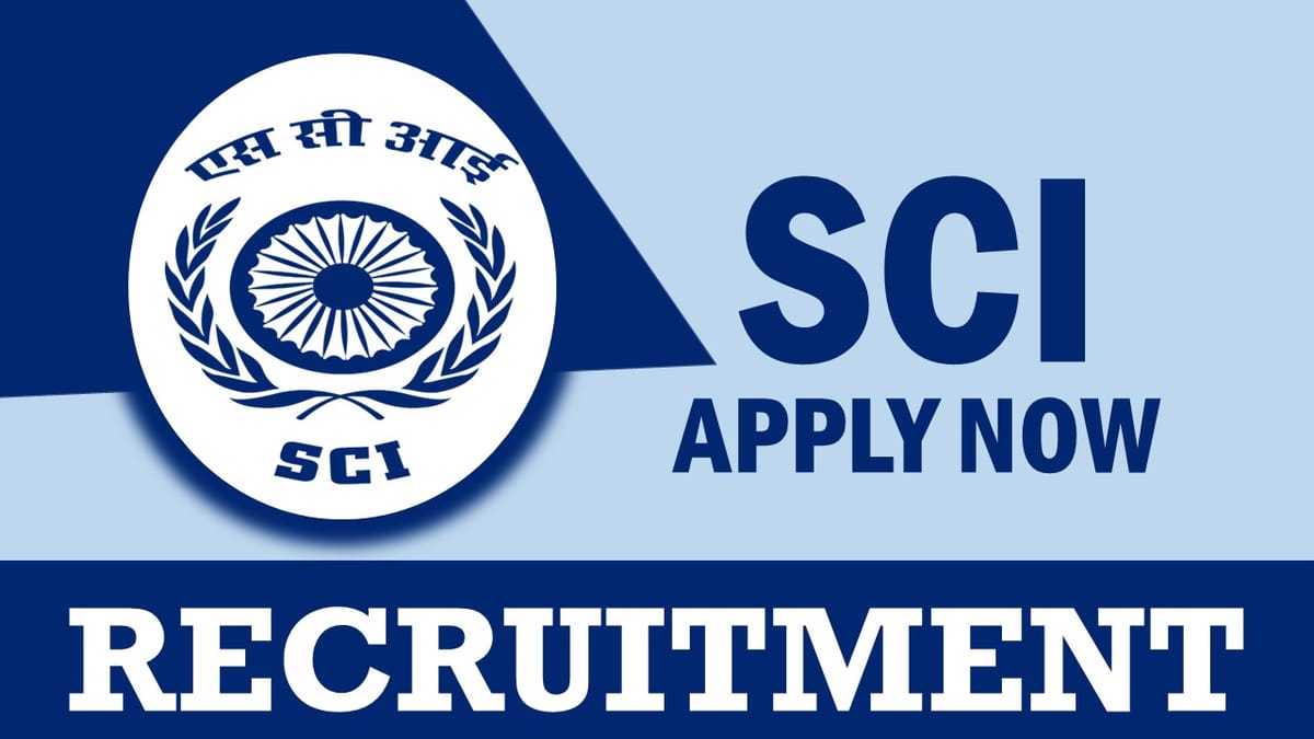 SCI Recruitment 2024: Check Post, Vacancies, Qualification, Salary, Age and How to Apply