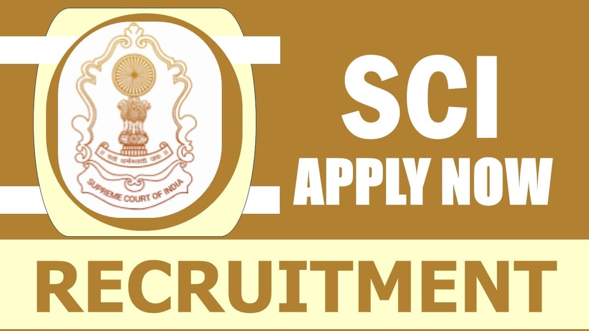 Supreme Court of India Recruitment 2024: Monthly Salary Up to 123100, Check Post, Qualification, Age Limit and Other Vital Details