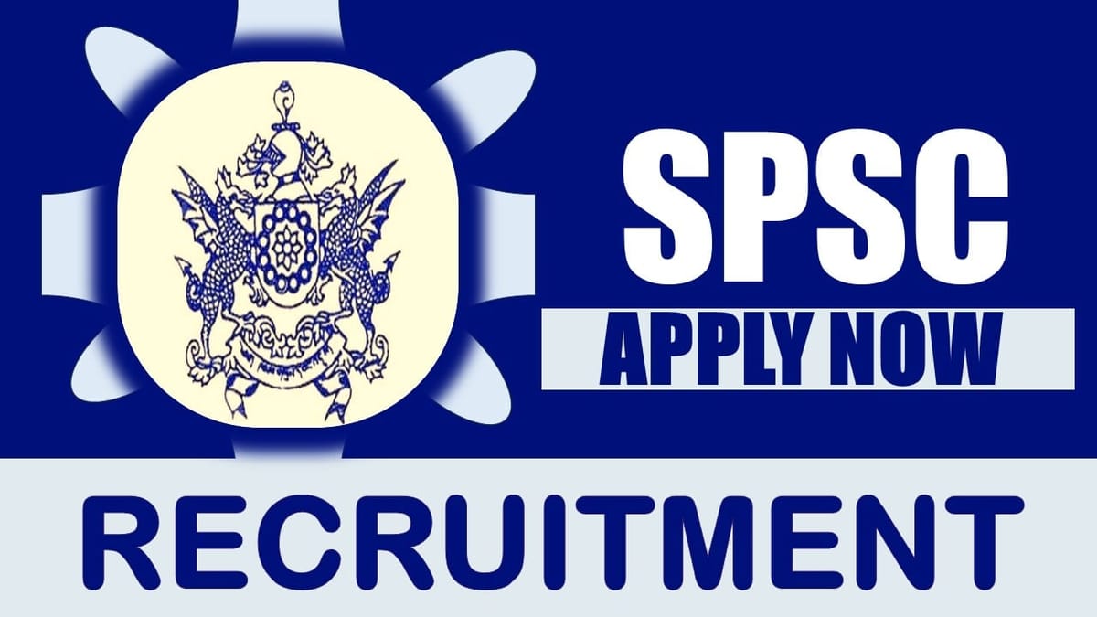 SPSC Recruitment 2024: Notification Out for 15+ Vacancies, Check Posts, Qualification, and Process to Apply