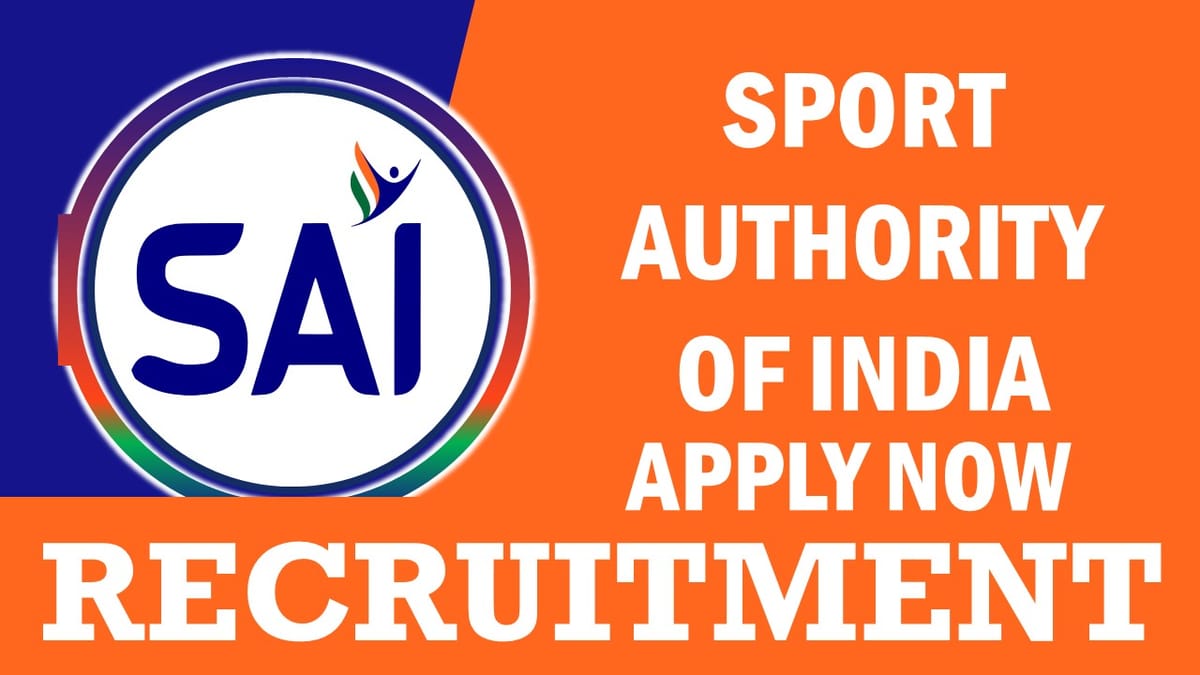 SAI Recruitment 2024: Monthly Salary Upto 50000, Check Post, Age, Qualification, Selection Process and How to Apply