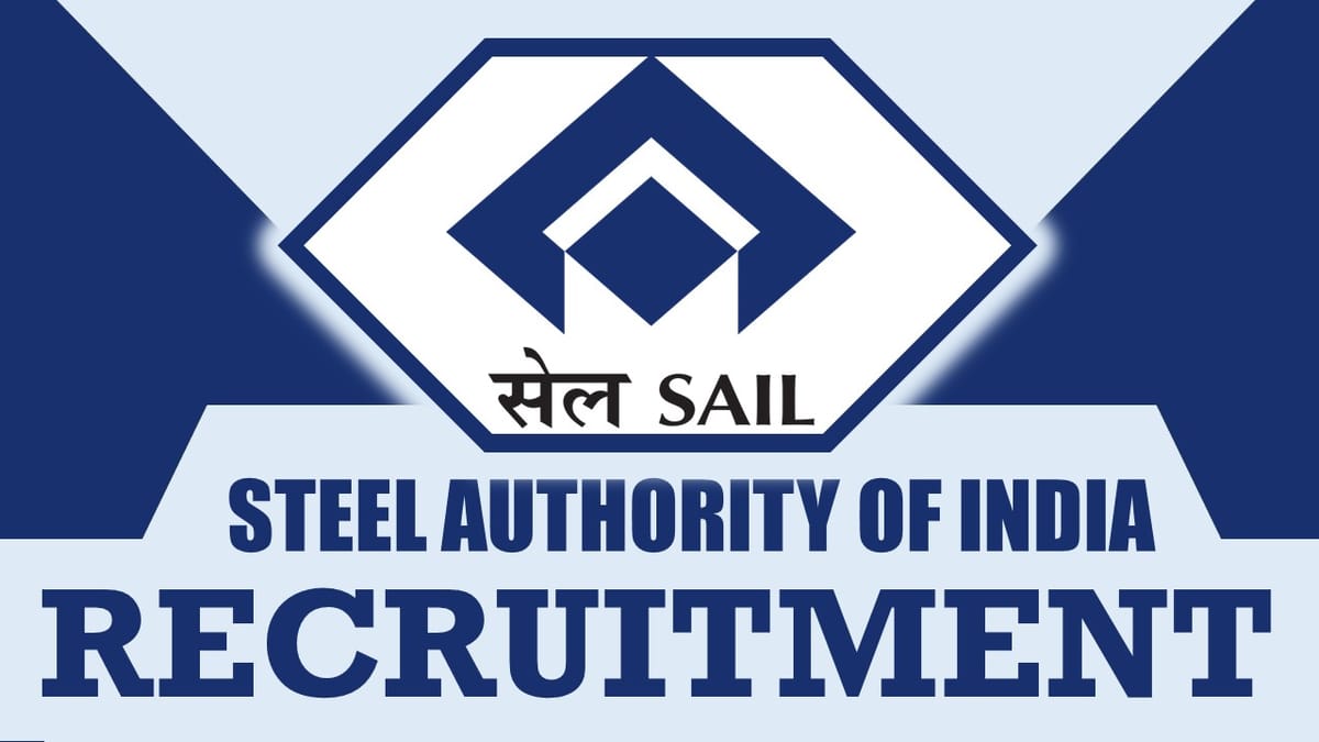 SAIL Recruitment 2024: Check Post, Qualification, Pay Scale and Other Important Details
