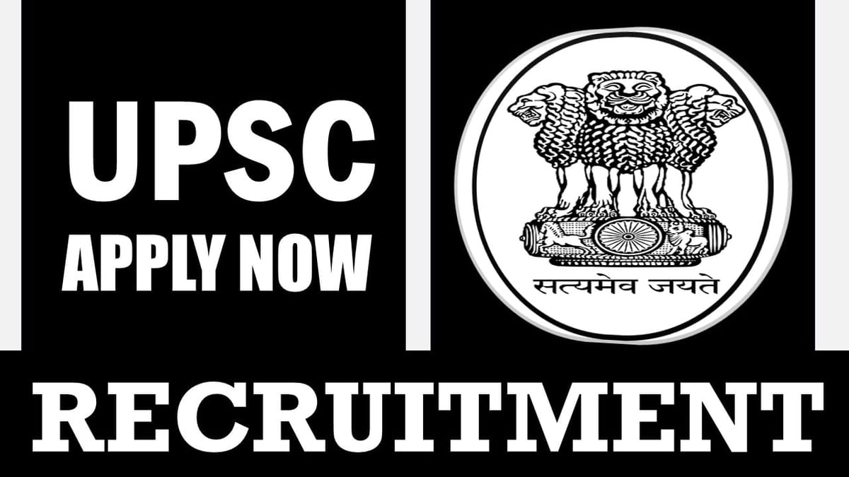 UPSC Recruitment 2024: Notification Out, Monthly Salary Up to 177500, Check Vacancies, Post, Age, Qualification and Other Vital Details