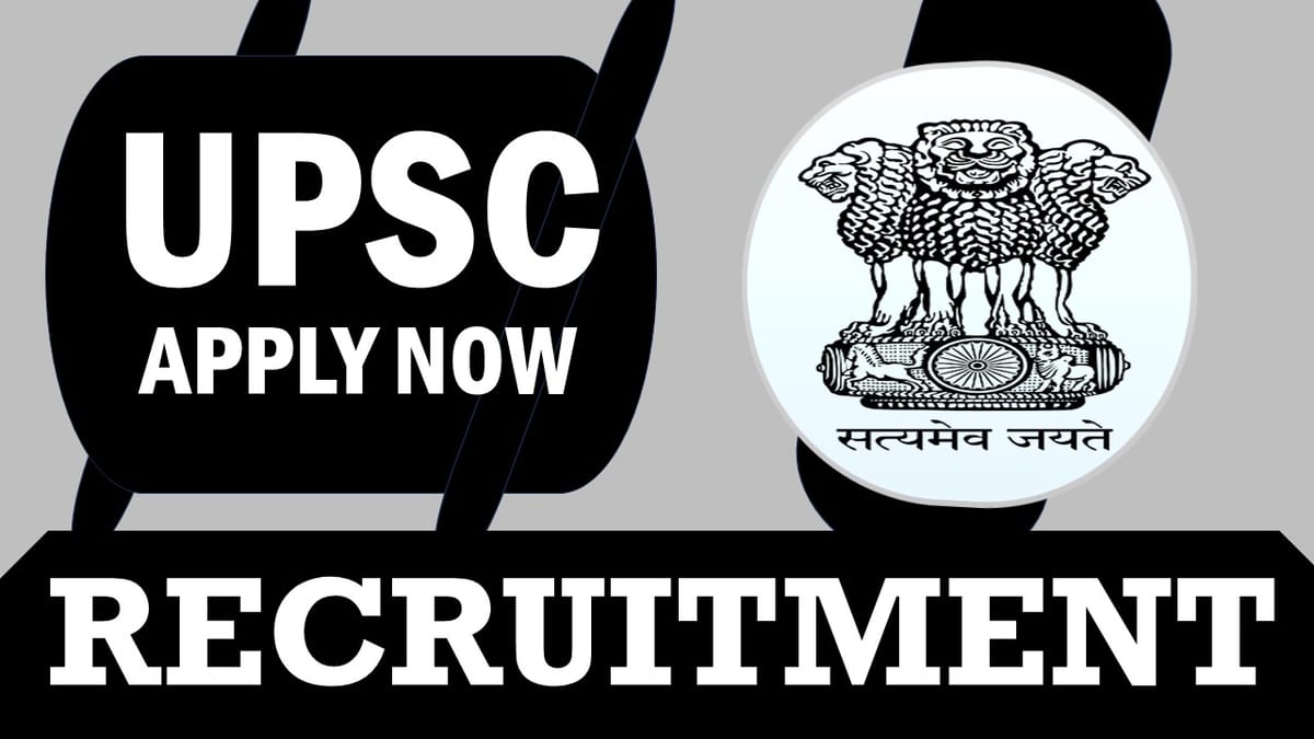 UPSC Recruitment 2024: New Notification Out, Check Positions, Qualifications, Age, Salary, And Process To Apply