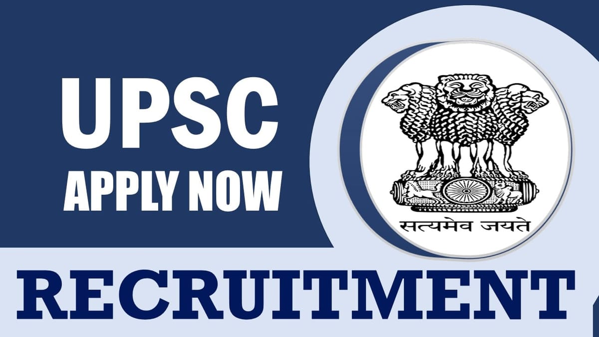 UPSC Recruitment 2024: Monthly Salary Up to 112400, Check Vacancy, Post, Age, Eligibility and Application Procedure