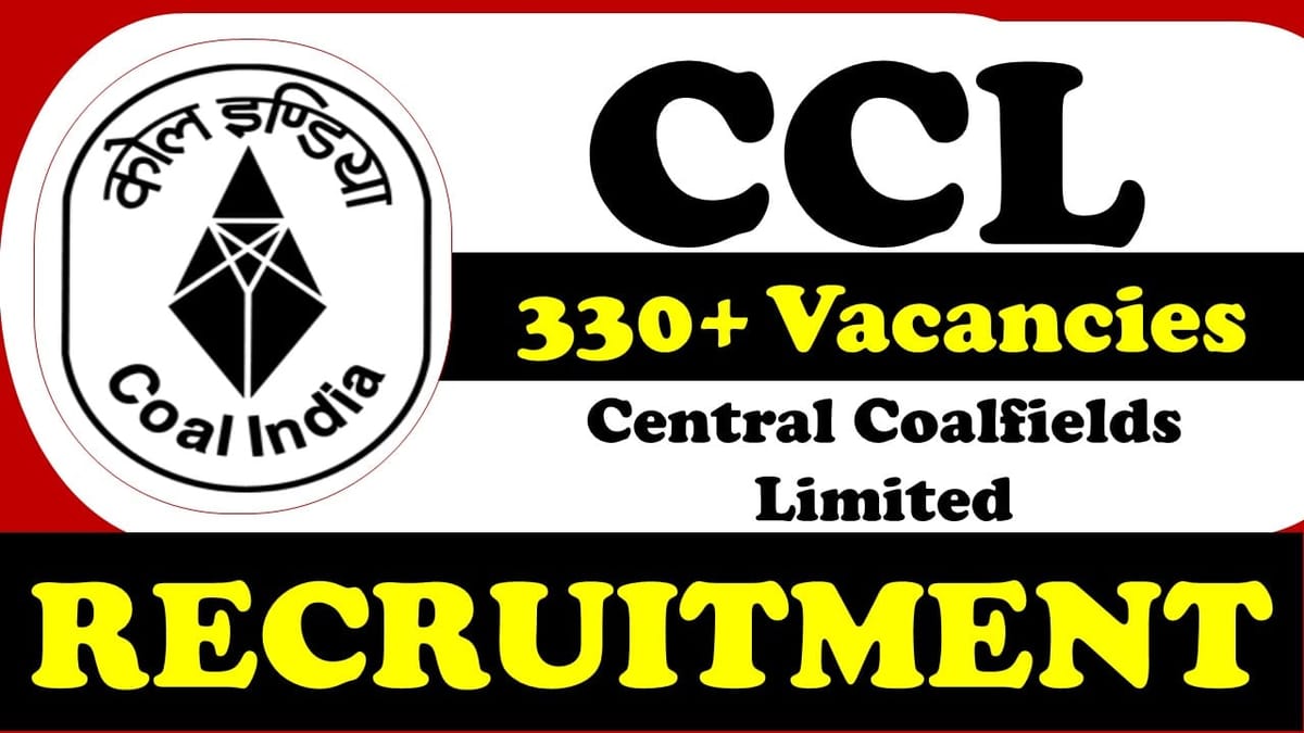 CCL Recruitment 2024 Bumper Vacancies Notification Out, Check Post, Qualifications, Selection