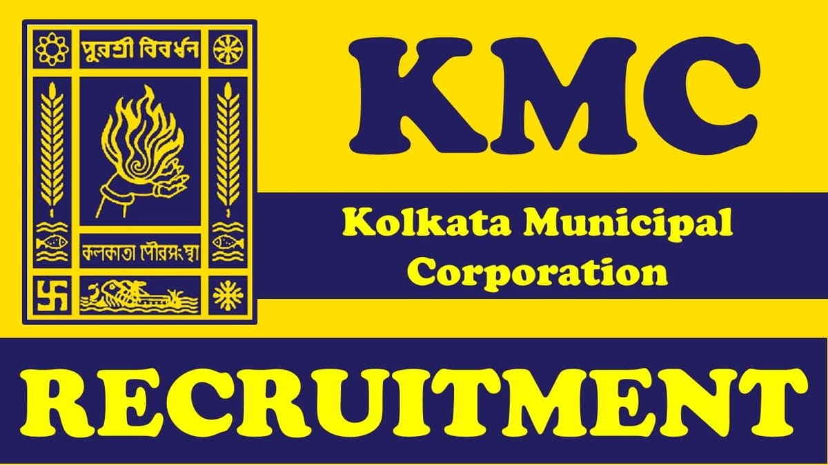 Kolkata Municipal Corporation Recruitment 2024: Check Post, Vacancies, Age, Salary Qualification and How to Apply