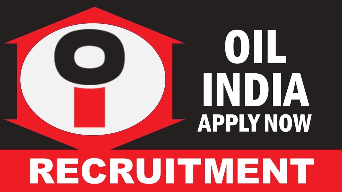 OIL India Recruitment 2024: Monthly Salary Up to 340000, Check Post, Qualification and Other Details