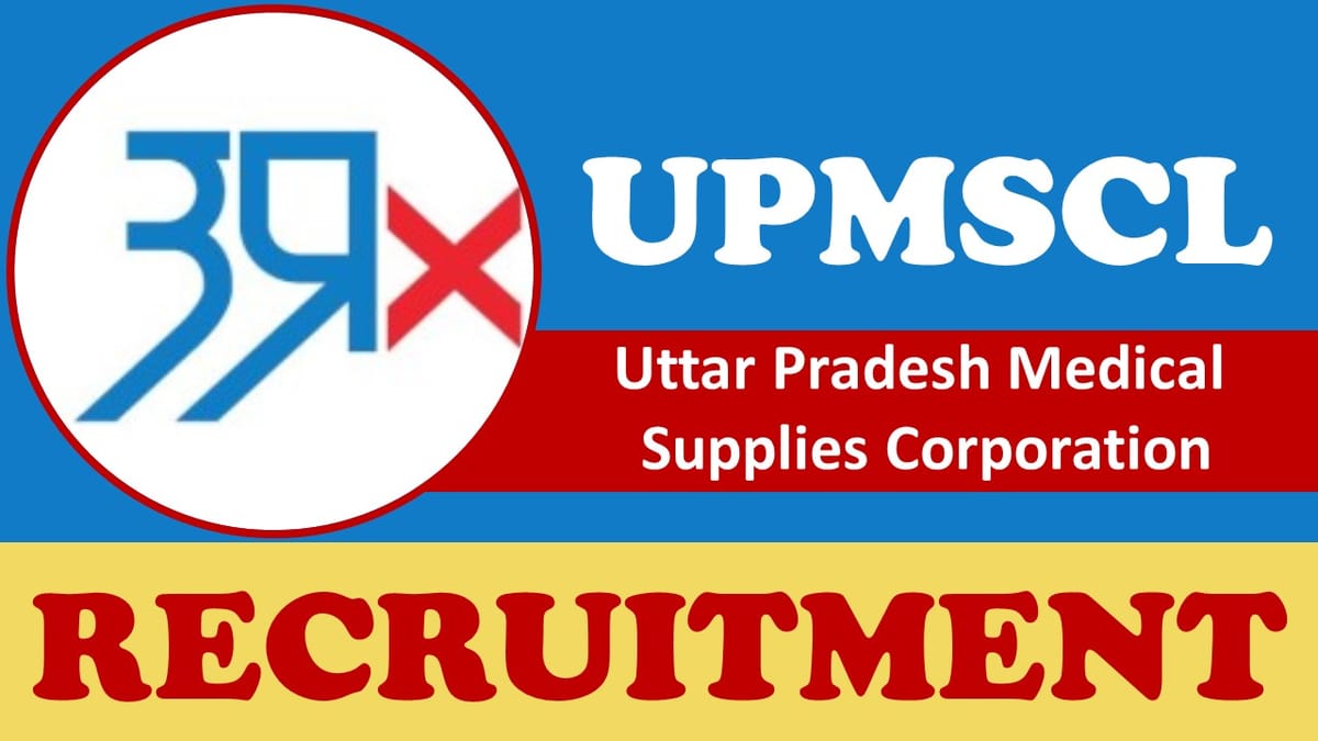 UPMSCL Recruitment 2024: Monthly Salary Upto Rs.140000, Check Post, Age, Qualification, Salary, Selection Process and How to Apply