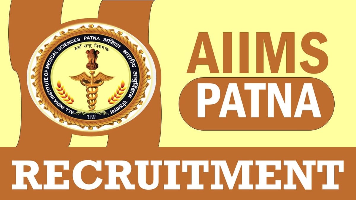 AIIMS Patna Recruitment 2024: Check Post, Qualification, Salary and How to Apply