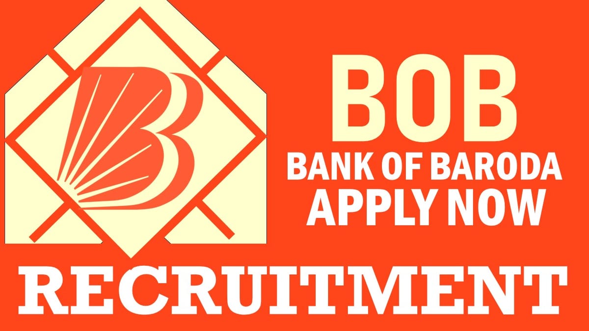 Bank of Baroda Recruitment 2024: Check Posts, Vacancies, Salary, Age, Qualification and Process to Apply