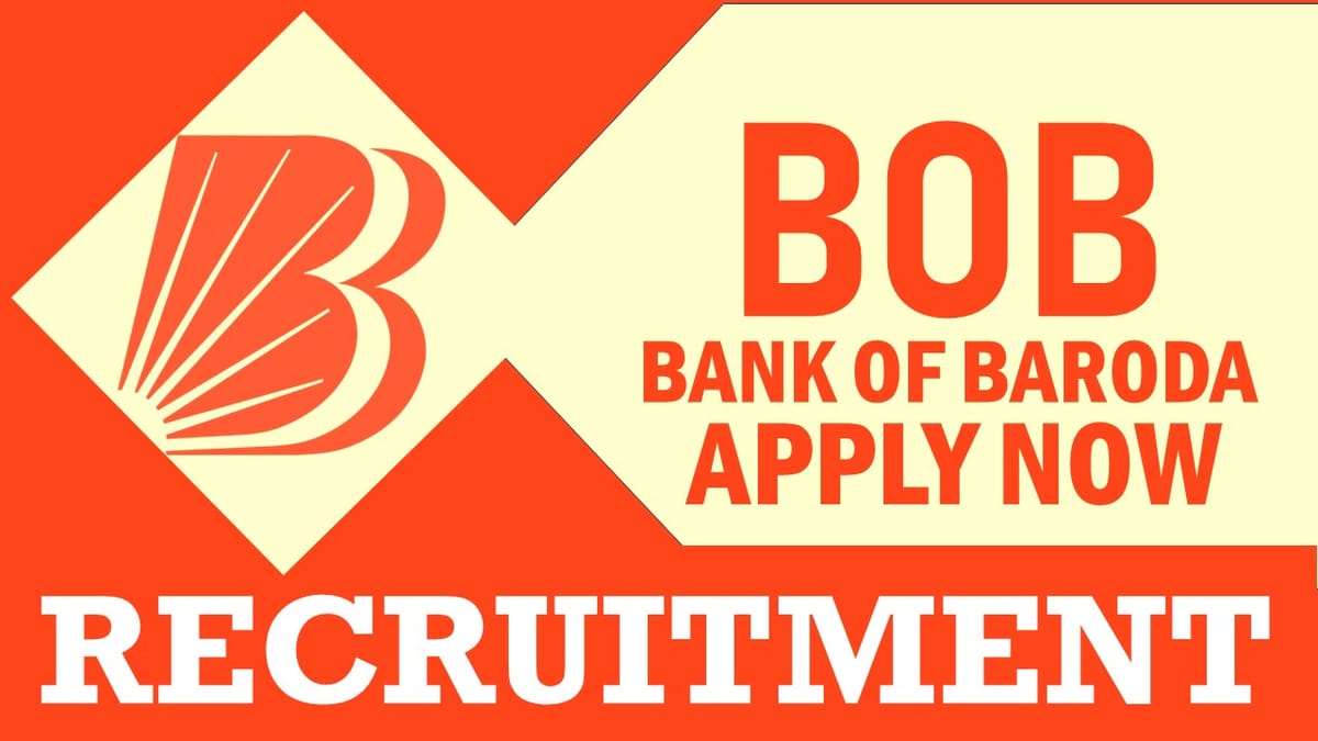 BOB Recruitment 2024: Check Post, Qualification, Pay Scale and Other Vital Details