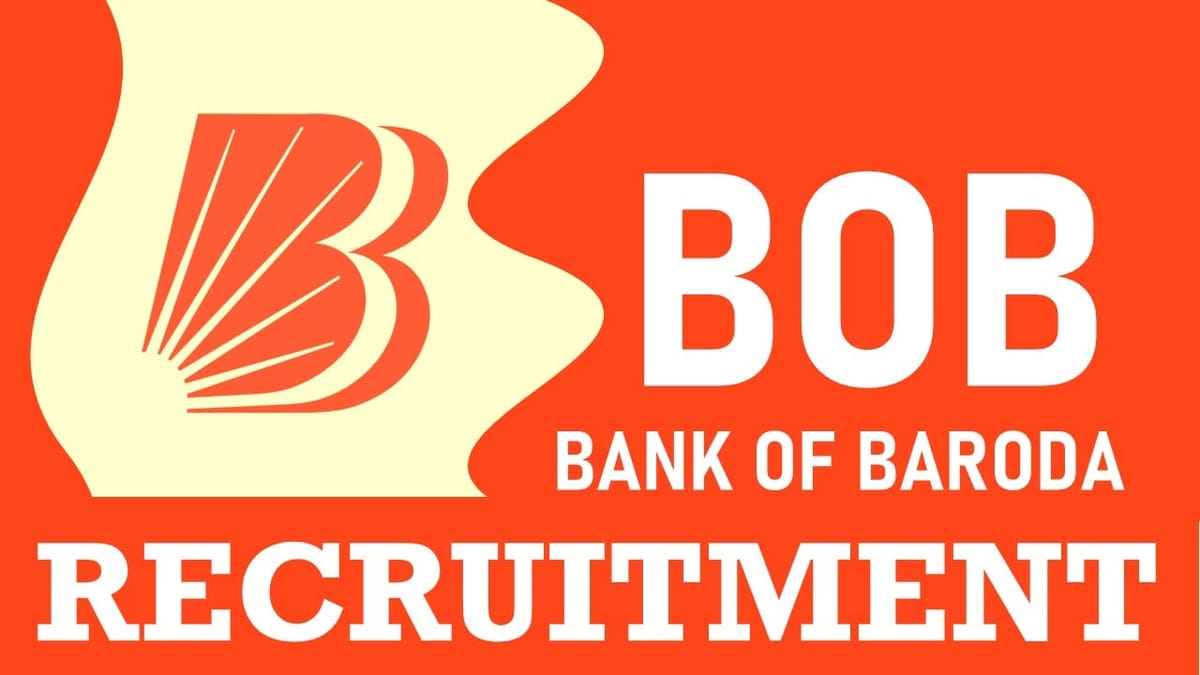 BOB Recruitment 2024: New Opportunity Out, Check Post, Qualification, Salary and Other Vital Details
