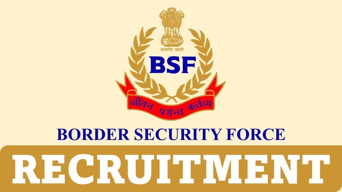 BSF Recruitment 2024: Notification Out for 35+ Vacancies, Check Posts, Qualification, Salary and How to Apply