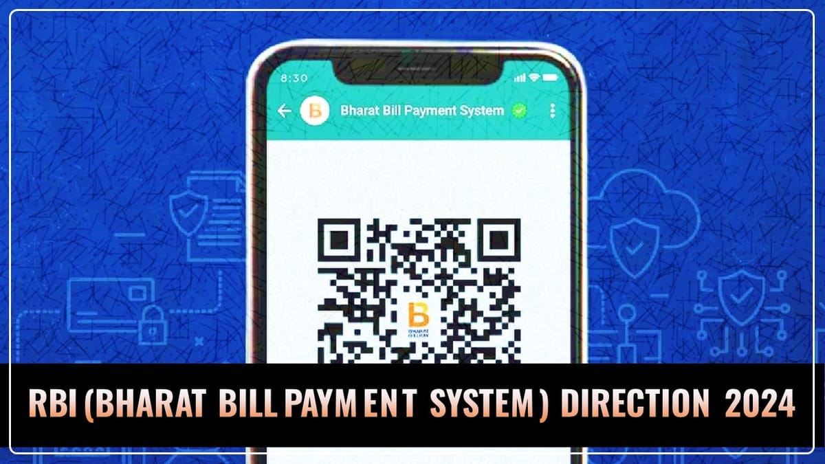 RBI issued Master Direction on RBI (Bharat Bill Payment System) Directions 2024