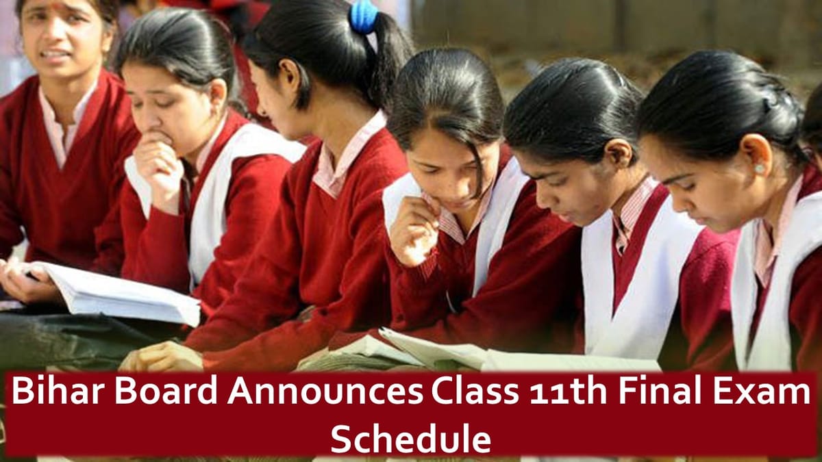 Bihar Board Class 11th Final Exam Schedule Released; Exam will Start from this Date in March