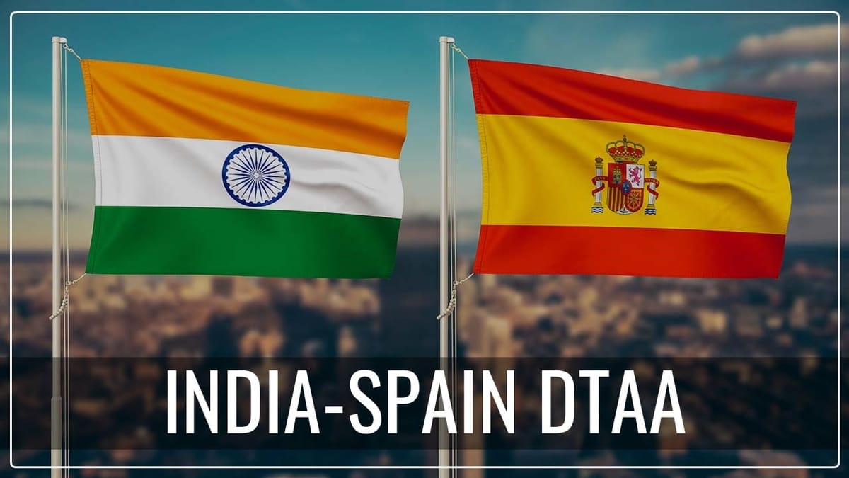 CBDT Amends FTS Clause in India Spain DTAA
