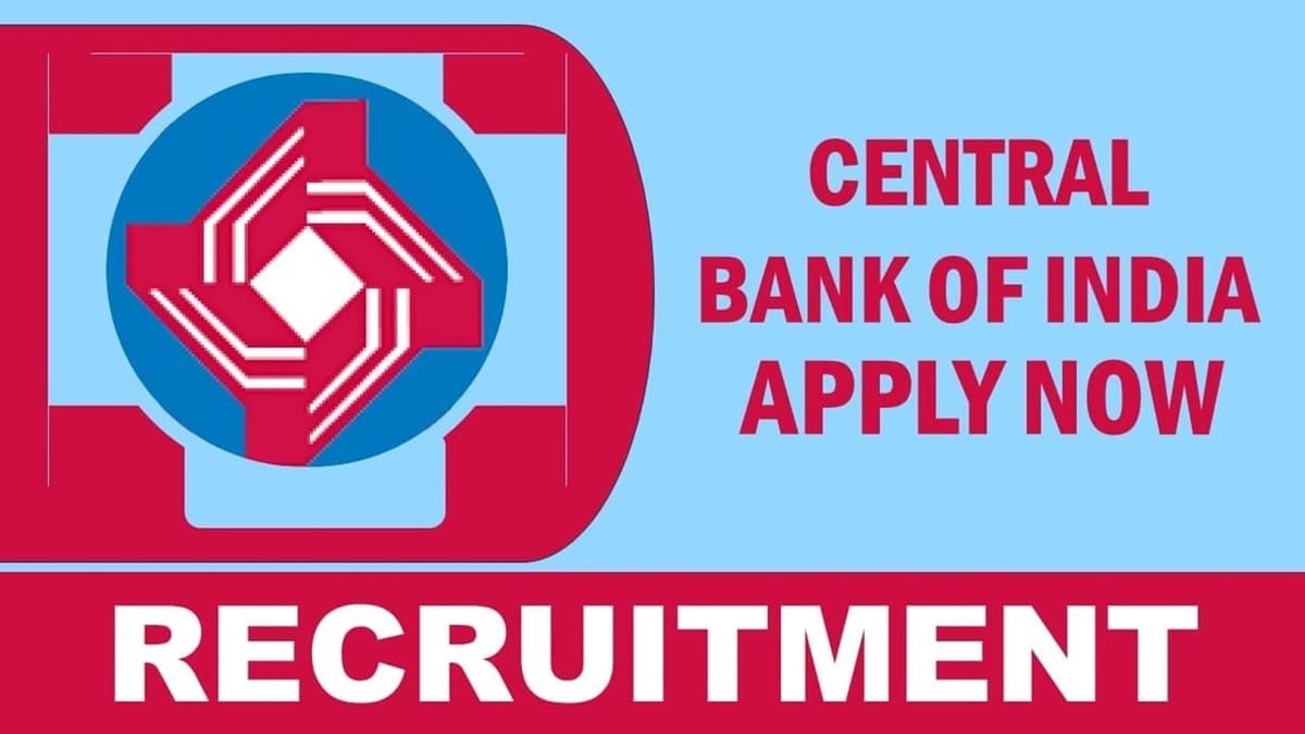 Central Bank of India Recruitment 2024: New Opportunity Out, Check Post, Age Limit, Qualification and Applying Procedure