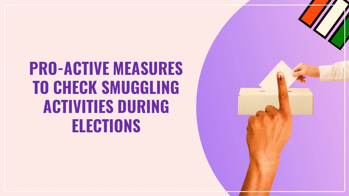 CBIC to take Pro-active measures to check Smuggling Activities during Elections