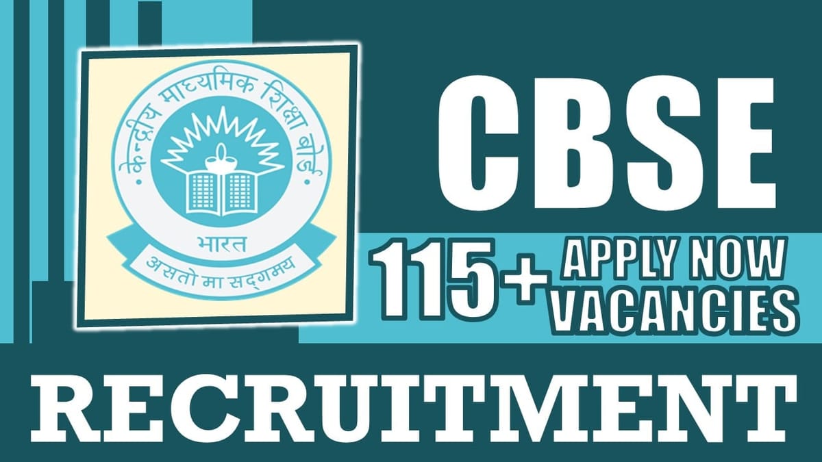 CBSE Recruitment 2024: Bumper Vacancies Notification Out, Check Post, Salary, Age, Qualification and How to Apply