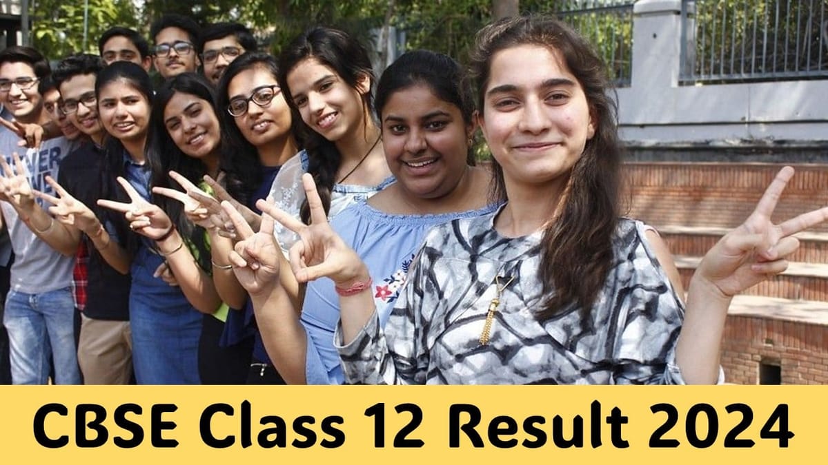 CBSE Class 12 Result 2024 Live Updates: CBSE Likely to Announce Class 12 Result on this Date