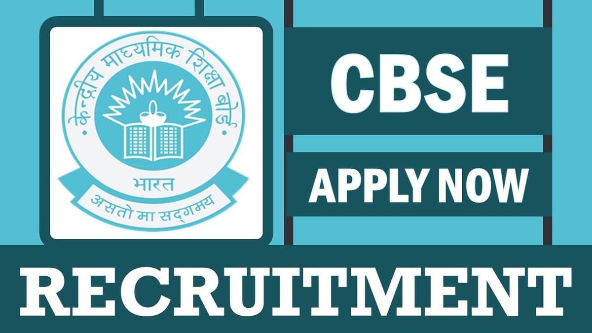 CBSE Recruitment 2024: Monthly Salary Up to 60000, Check Post, Tenure, Qualification, Age and Interview Details