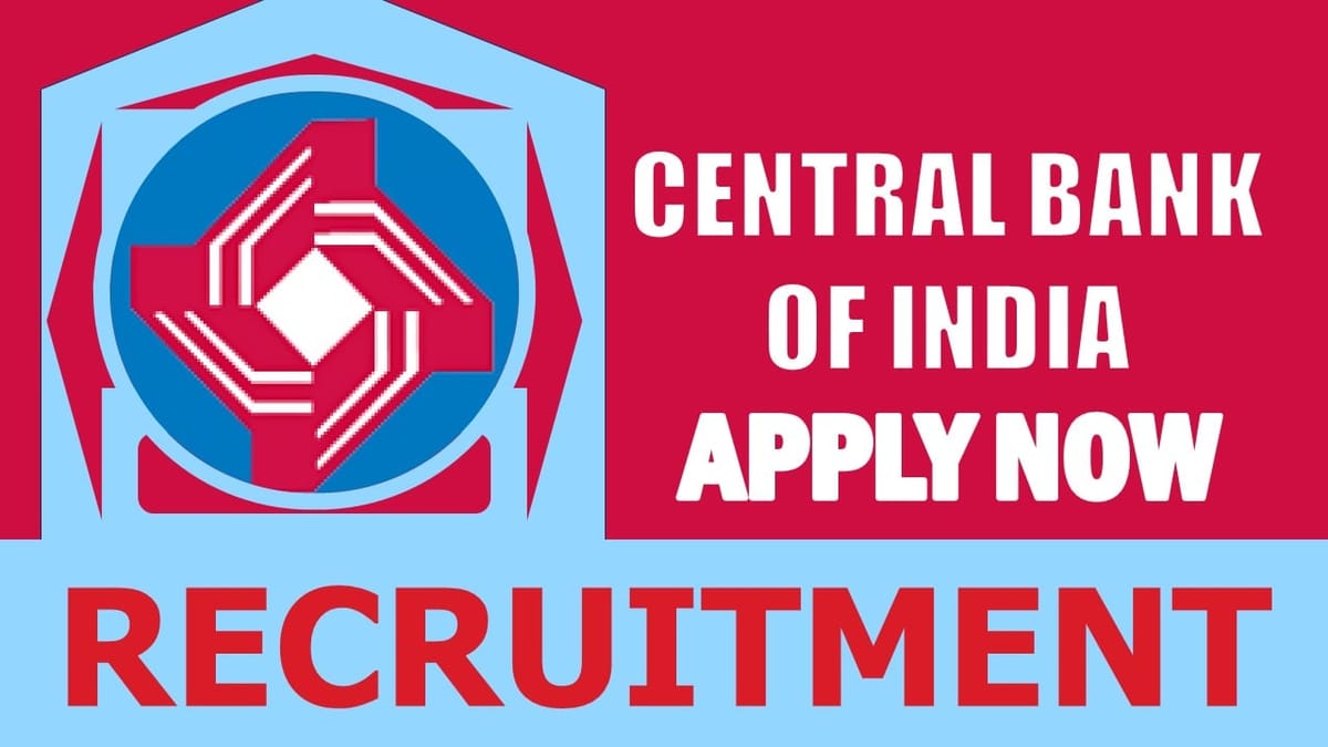 Central Bank of India Recruitment 2024: New Notification Out, Check Post, Qualification and How to Apply