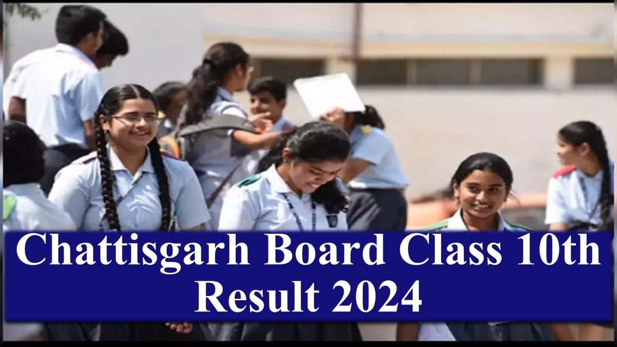 CGBSE Class 10th Result 2024: CG Board Class 10 Result Soon at cgbse.nic.in