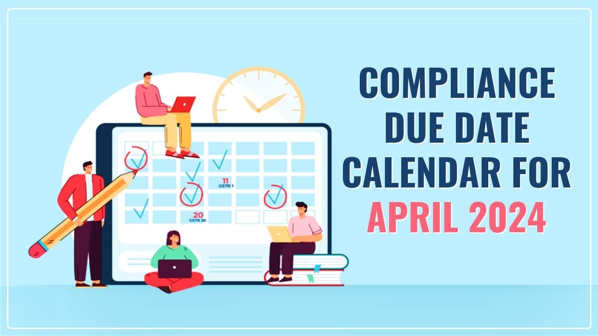 Compliance Due Date Calendar for April 2024