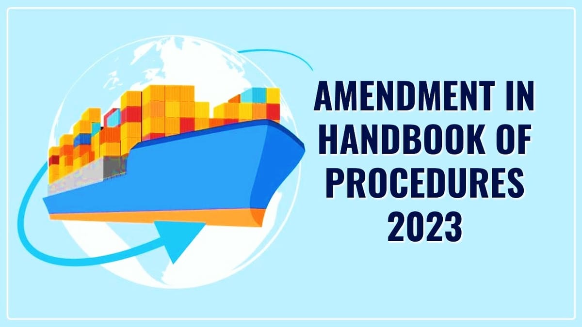 DGFT Amends Para 4.14 and 4.06 of Export Import Handbook of Procedures 2023