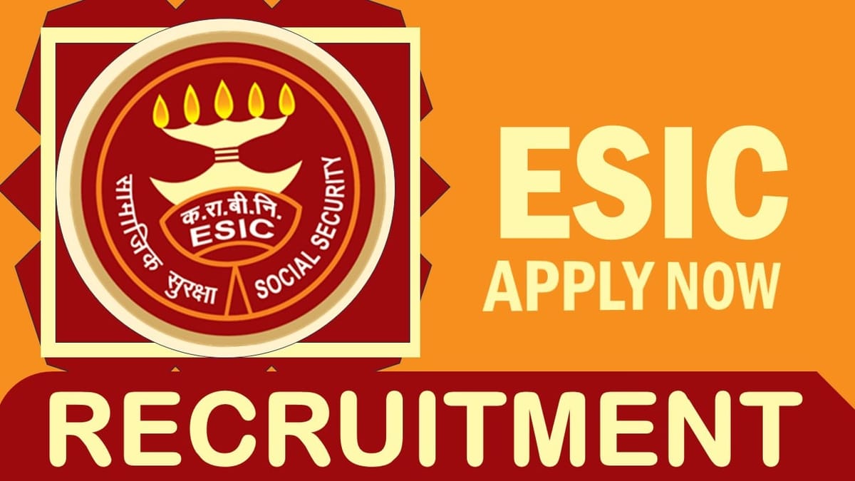 ESIC Recruitment 2024: New Notification Out, Check Post, Age Limit, Qualification, Salary and Other Vital Details