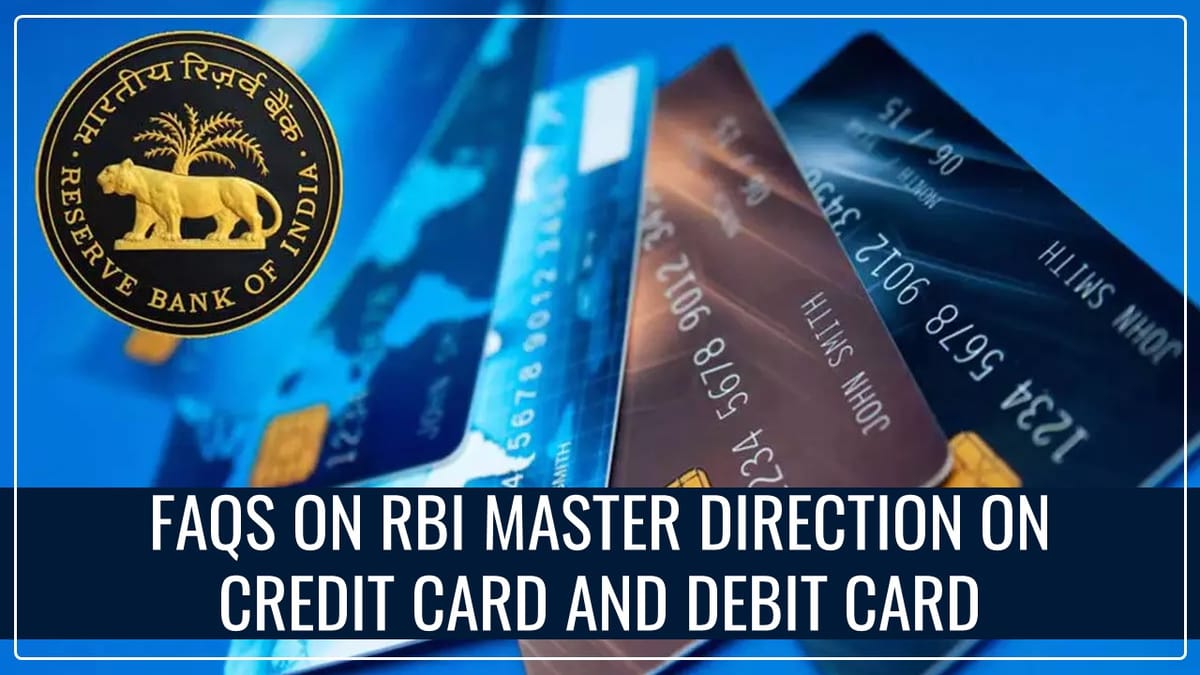 FAQs on RBI Master Direction (MD) on Credit Card and Debit Card