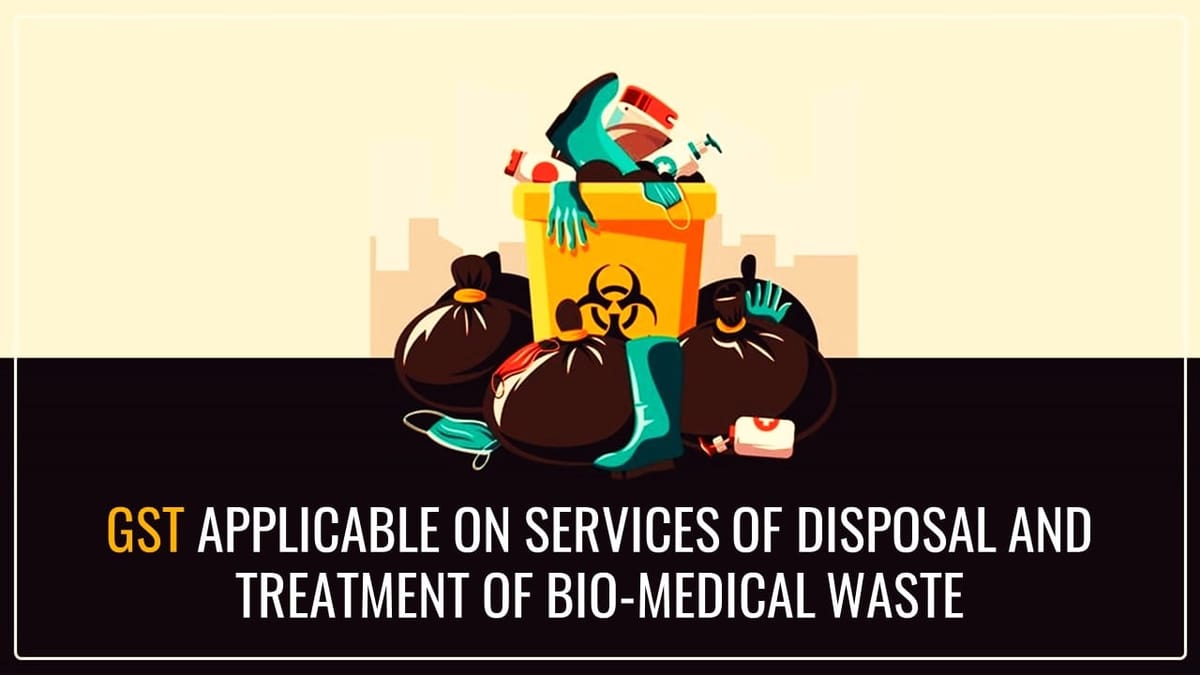 GST Applicable on services of disposal and treatment of Bio-Medical waste obtained from clinical establishments [AAR]