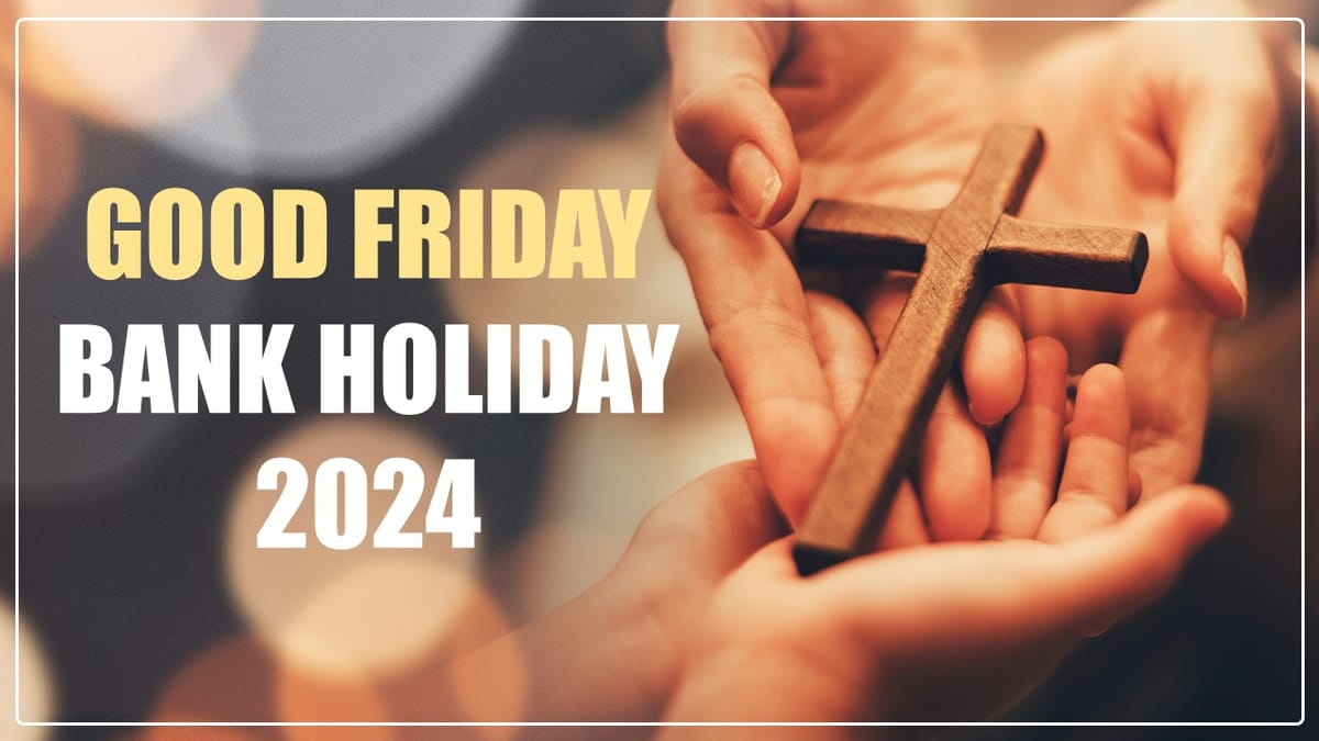 Good Friday Bank Holiday 2024: Are Banks closed on Friday across States; Check State-wise list of Bank Holiday