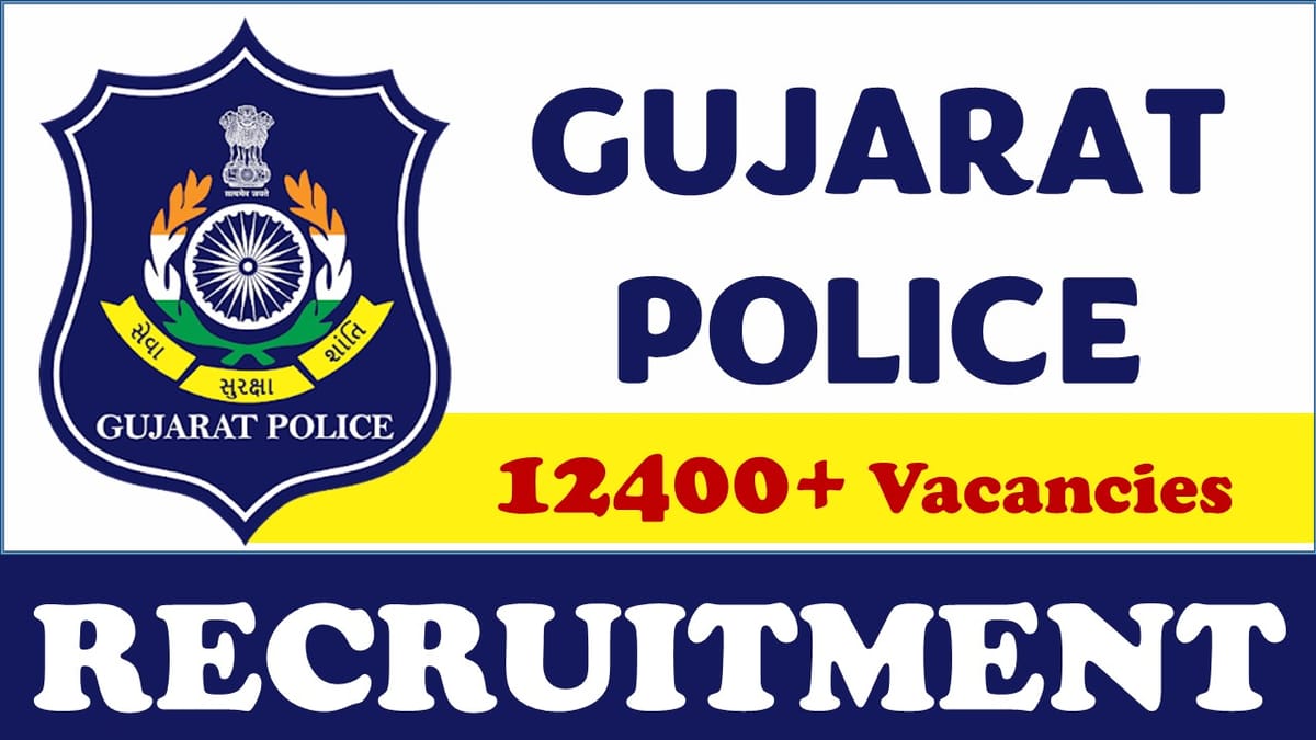 Gujarat Police Recruitment 2024: 12400+ Mega Vacancies Notifiction Out, Check Age, Qulification, Imp Dates and Application Procedure