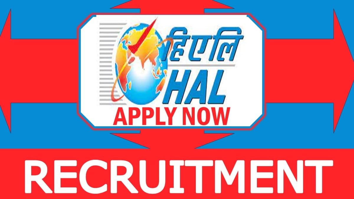 HAL Recruitment 2024: New Notification Out, Check Post, Age Limit, Qualification, Salary and Vital Details