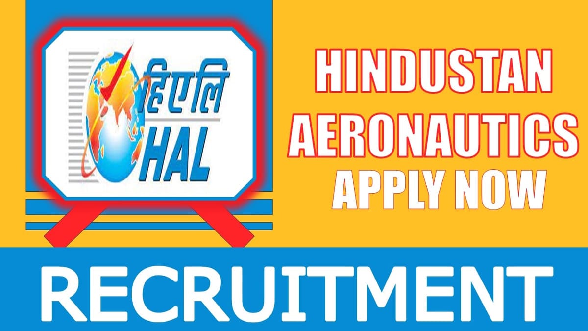 HAL Recruitment 2024: Check Posts, Vacancies, Qualification, Salary and Other Vital Details