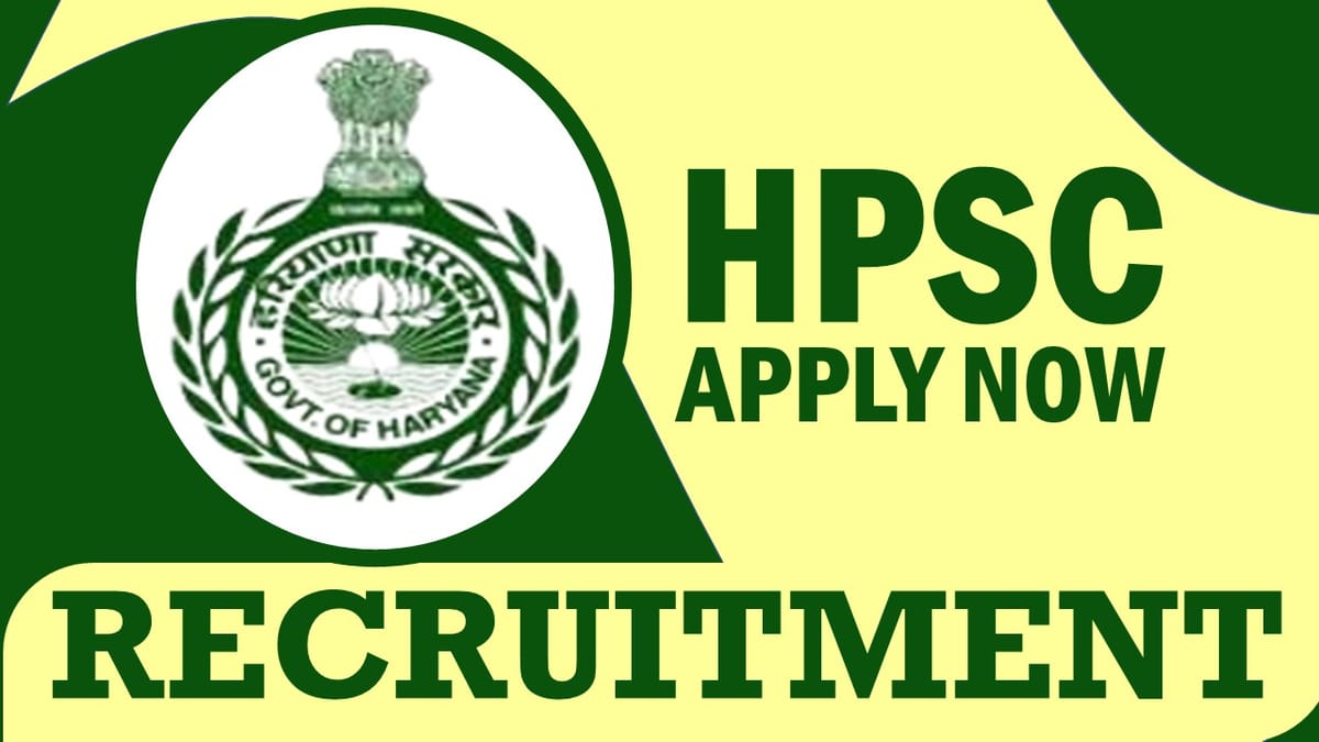 HPSC Recruitment 2024: Monthly Salary Up to 167800, Check Posts, Age, Qualification and How to Apply
